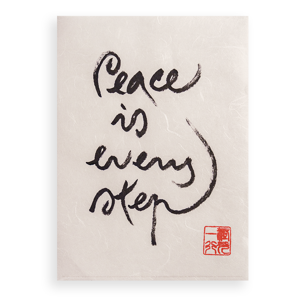 Peace Is Every Step | Thich Nhat Hanh’s Calligraphy