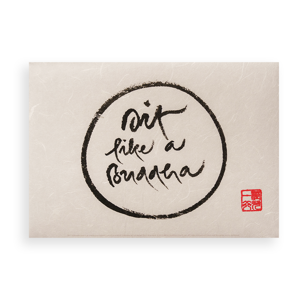 Sit Like A Buddha | Thich Nhat Hanh’s Calligraphy