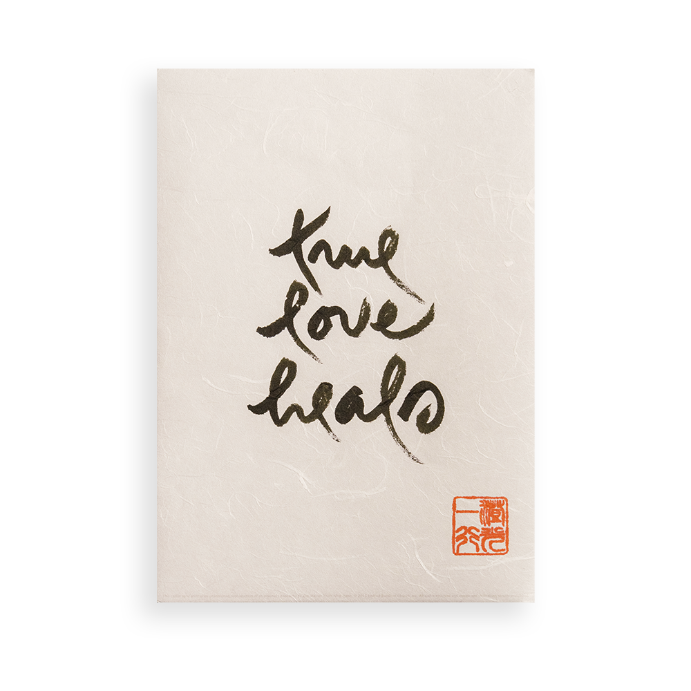 True Love Heals | Thich Nhat Hanh’s Calligraphy