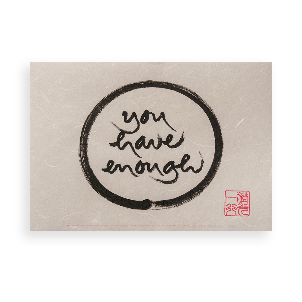 You Have Enough | Thich Nhat Hanh’s Calligraphy
