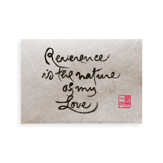 Reverence Is The Nature Of My Love | Thich Nhat Hanh’s Calligraphy