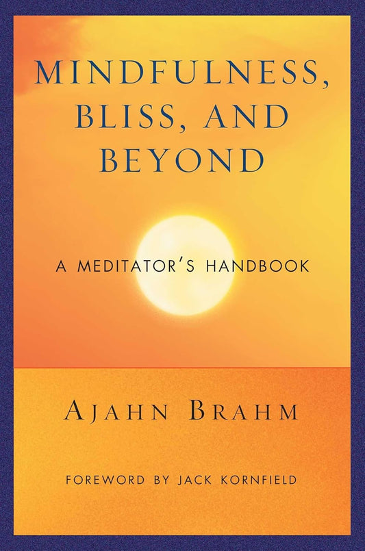 Mindfulness, Bliss and Beyond