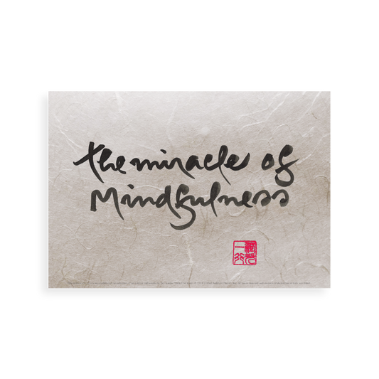 The Miracle of Mindfulness| Thich Nhat Hanh’s Calligraphy