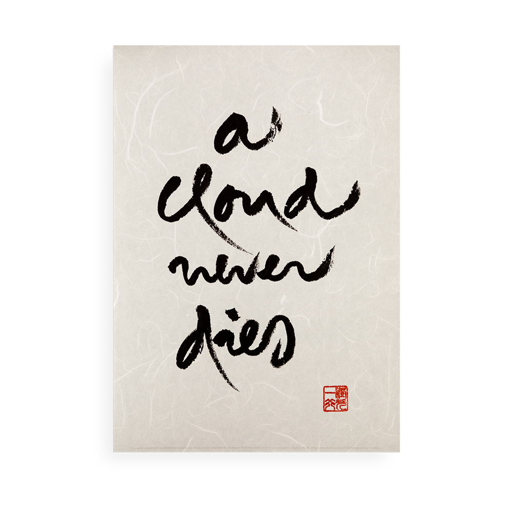 A Cloud Never Dies | Thich Nhat Hanh’s Calligraphy