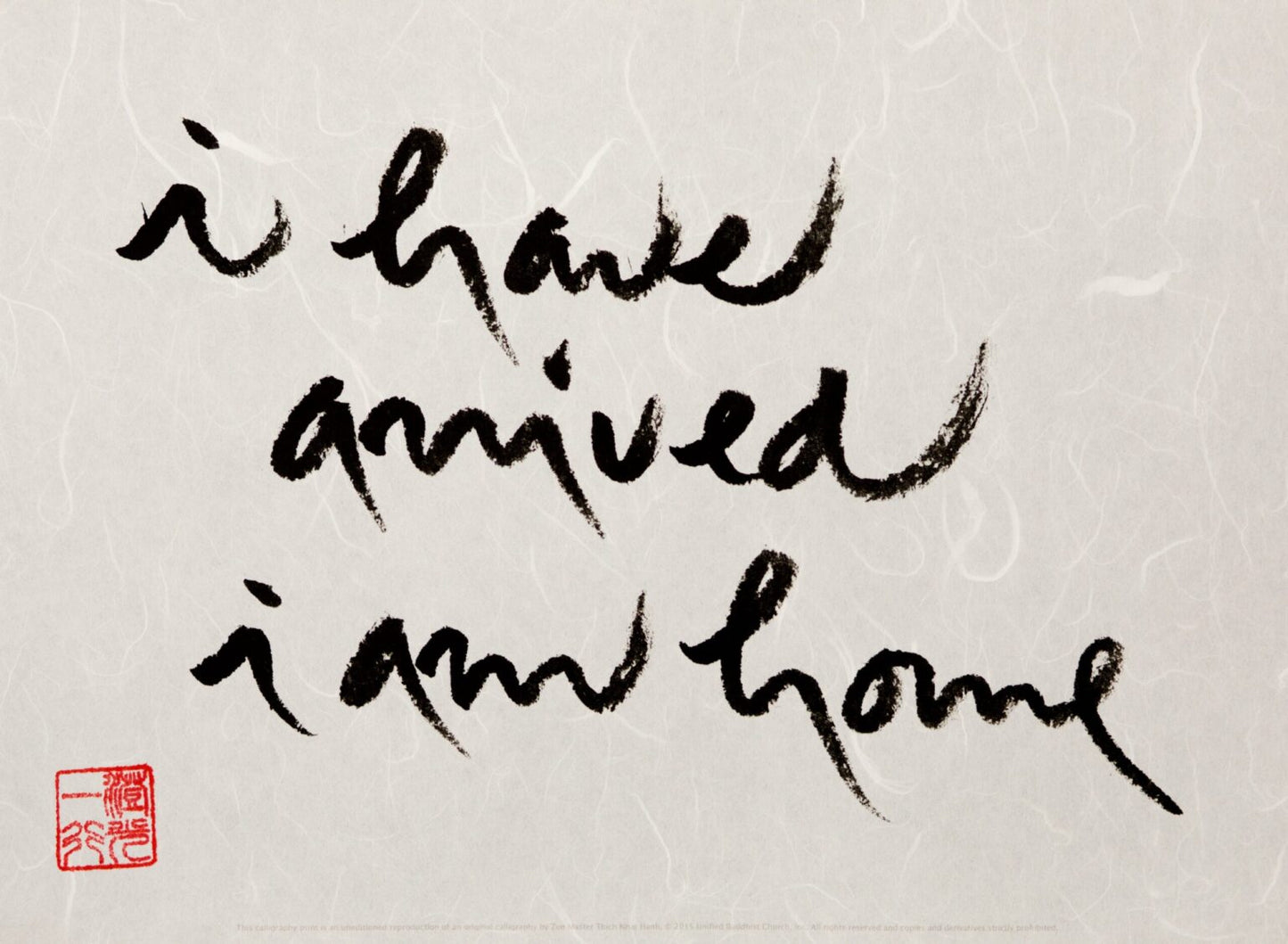 I Have Arrived I Am Home | Thich Nhat Hanh’s Calligraphy