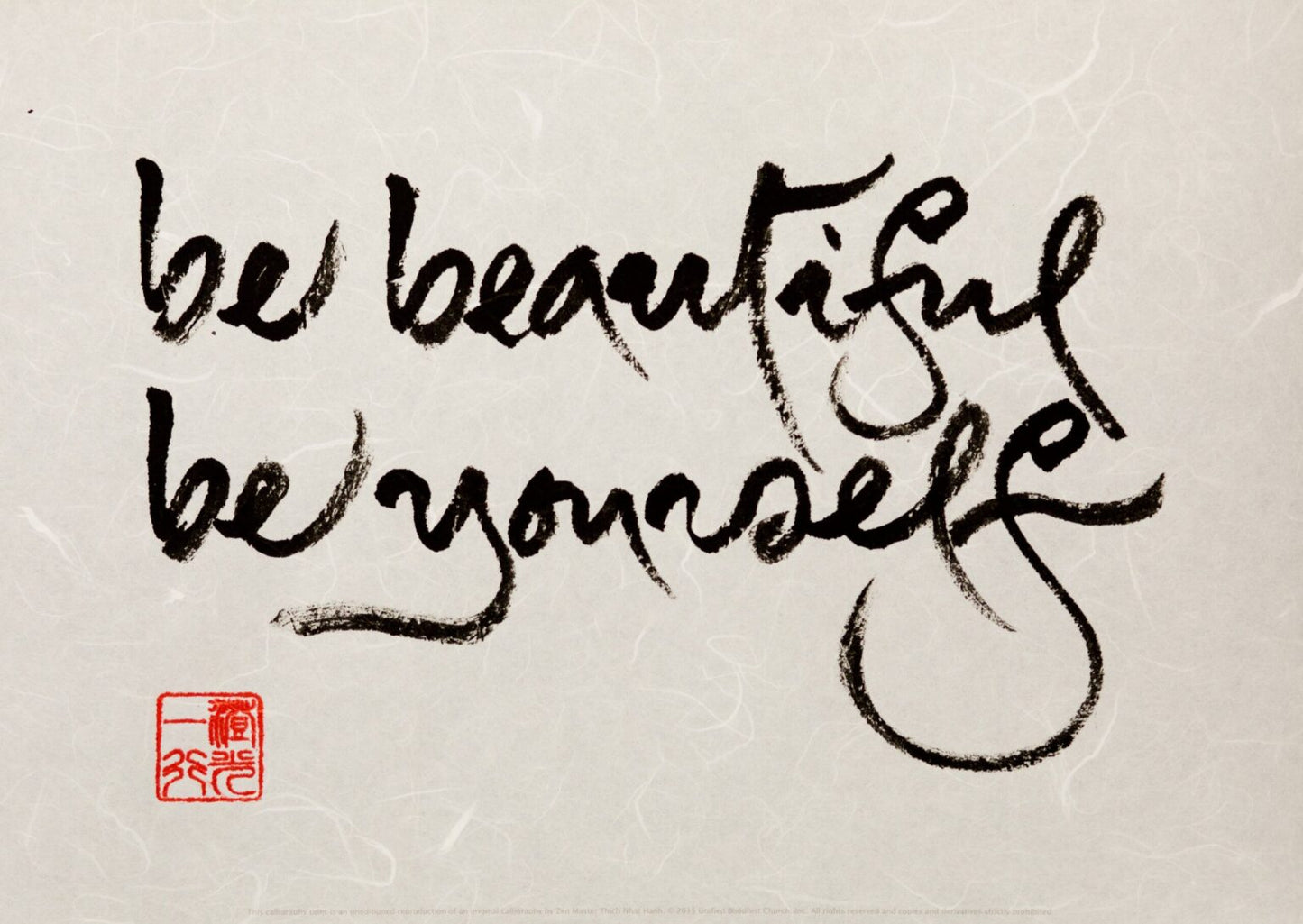Be Beautiful Be Yourself | Thich Nhat Hanh’s Calligraphy