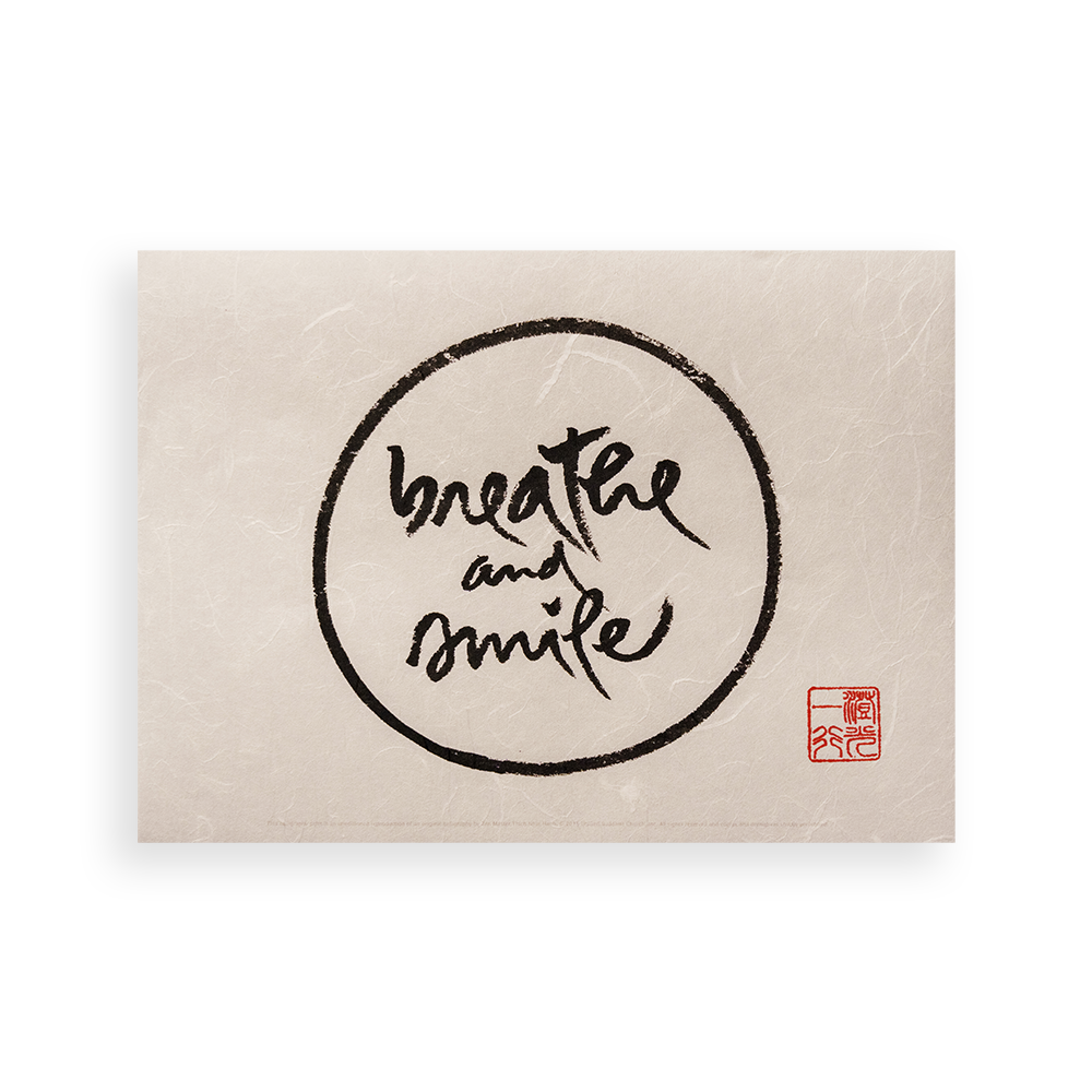 Breathe And Smile | Thich Nhat Hanh’s Calligraphy
