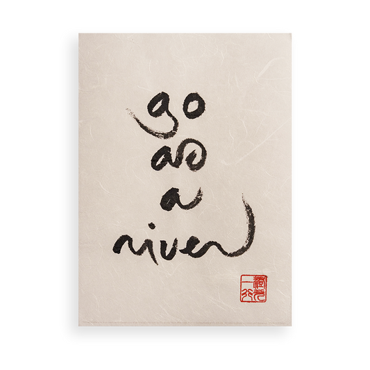 Go As A River | Thich Nhat Hanh’s Calligraphy