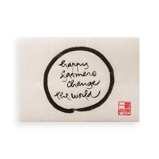 Happy Farmers Change The World | Thich Nhat Hanh’s Calligraphy