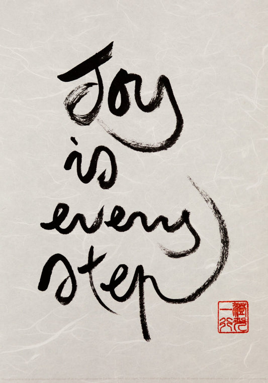 Joy Is Every Step | Thich Nhat Hanh’s Calligraphy