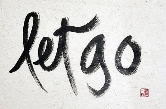 Let go | Thich Nhat Hanh’s Calligraphy