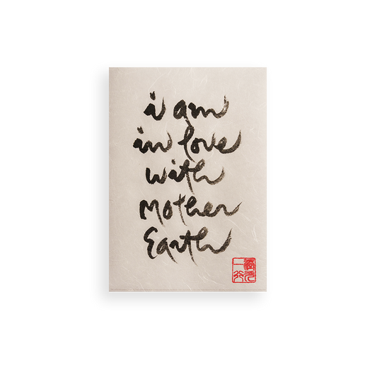 I Am In Love With Mother Earth Calligraphy
