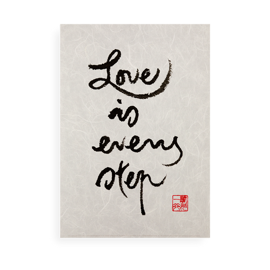 Love Is Every Step | Thich Nhat Hanh’s Calligraphy