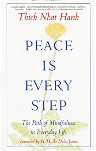 Peace is Every Step- New