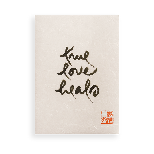 True Love Heals | Thich Nhat Hanh’s Calligraphy