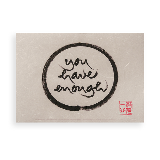 You Have Enough | Thich Nhat Hanh’s Calligraphy